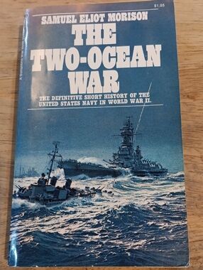 The Two-Ocean War By Samuel Eliot Morison